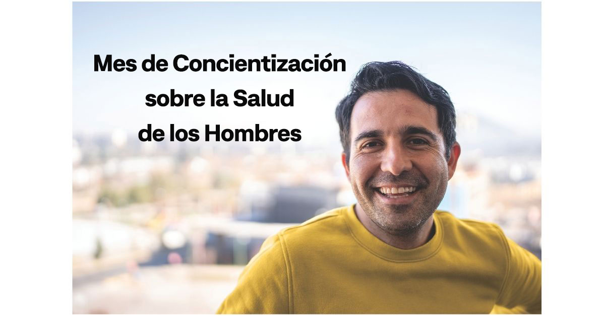 Hombre sonriente con camisa amarilla de pie al aire libre, con un paisaje urbano desenfocado al fondo; texto en negrita: "Mes de Concientización sobre la Salud de los Hombres".